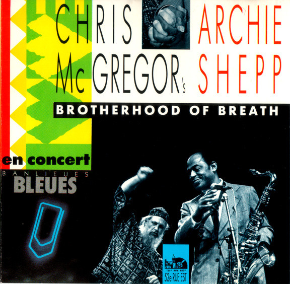 画像: 輸入盤LP ARCHIE SHEPP & CHRIS MCGREGOR'S BROTHERHOOD OF BREATH アーチー・シェップ& クリス・マクレガーズ・ブラザーフッド・オブ・ブレス / Live In France March 18、1989