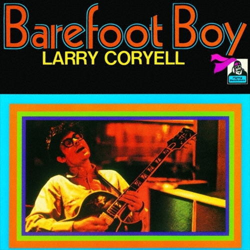 画像1: 【ジャズ万博 期間限定価格CD】CD LARRY CORYELL ラリー・コリエル / BAREFOOT BOY ベアフット・ボーイ