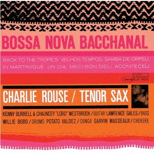 画像1: SHM-CD  CHARLIE ROUSE  チャーリー・ラウズ　/  BOSSA NOVA BACCHANAL　ボサノバ・バッカナル