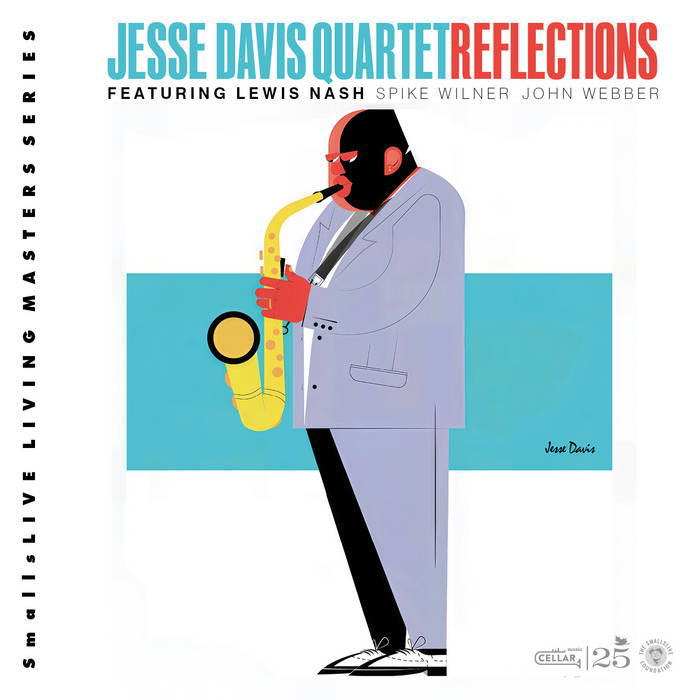 画像1: 【CELLAR LIVE】CD Jessie Davis Quartet ジェシー・デイヴィス・カルテット / Reflections  ジャズの王道を突き進む。ベテラン実力者ルイス・ナッシュを迎えた、鉄壁のマスターピース 