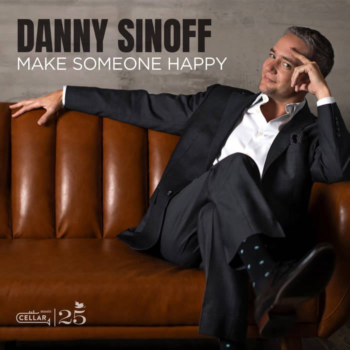 画像1: 【CELLAR LIVE】CD Danny Sinoff ダニー・シノフ / Make Someone Happy  誠実な歌声に包まれる、贅沢なひととき 