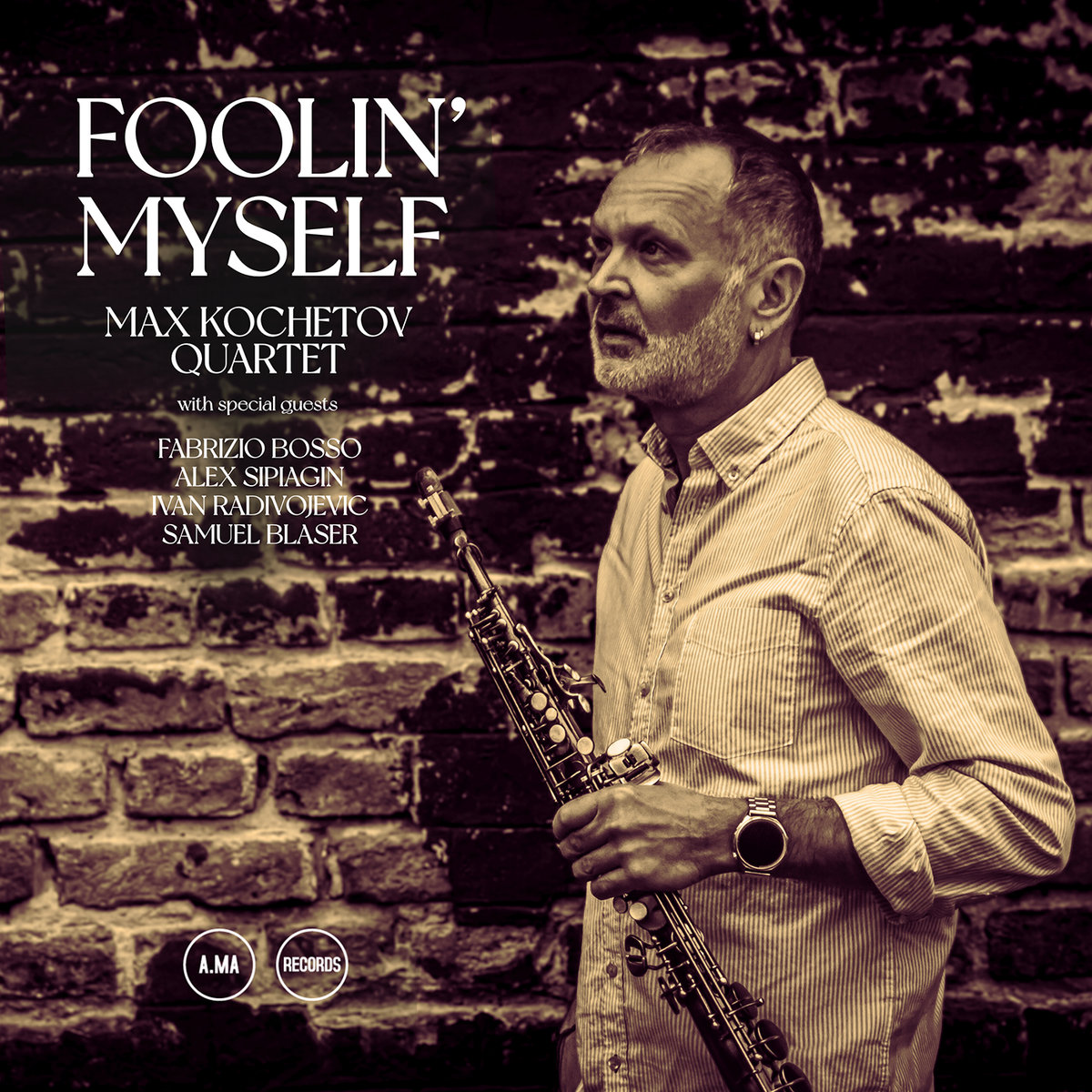 Max Kochetov Quartet / Foolin' Myself
