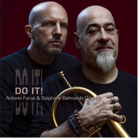 画像1: CD ANTONIO FARAO & STEPHANE BELMONDO QUARTET アントニオ・ファラオ、ステファン・ベルモンド・カルテット / Do It!  計算された完璧さを超えた先にある「即興の鮮度」と「歌心」の融合 