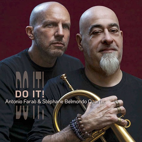 Antonio Faraò & Stéphane Belmondo Quartet / Do It!