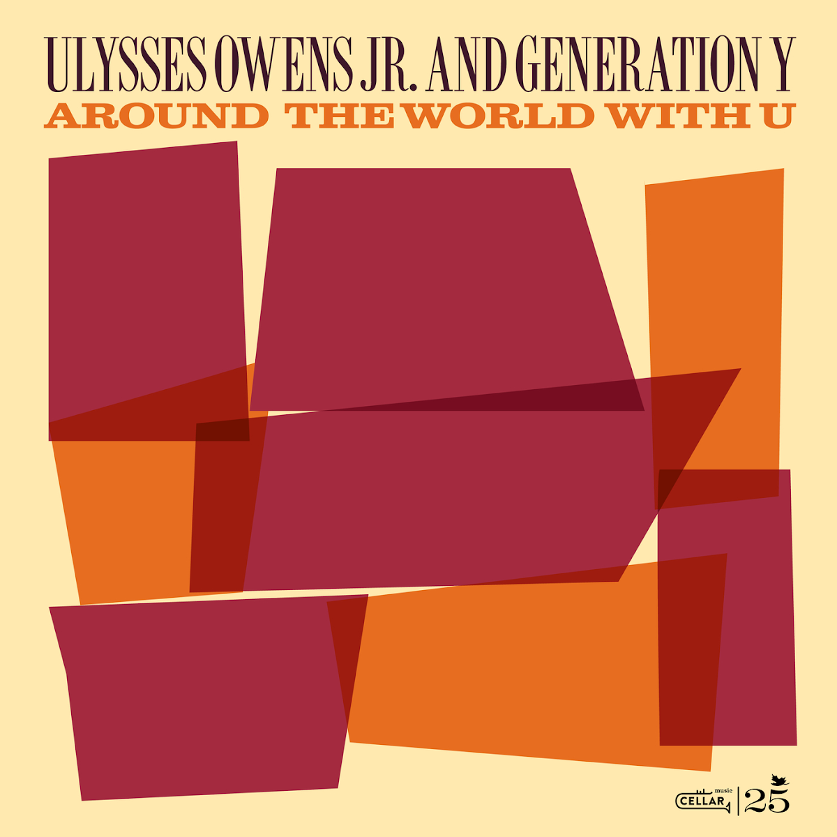 Ulysses Owens Jr. And Generation Y / Around The World With U