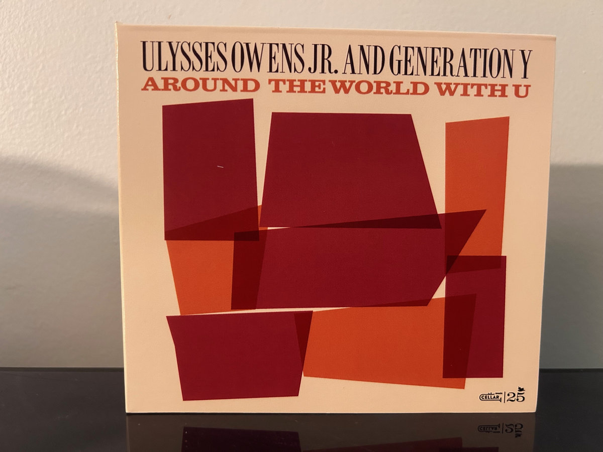 Ulysses Owens Jr. And Generation Y / Around The World With U