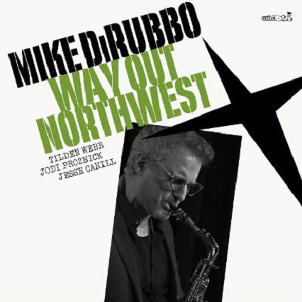 画像1: 【CELLAR LIVE】輸入盤LP Mike DiRubbo マイク・ディルッボ / Way Out Northwest   鋭く、深く、そして温かい。名手が惚れたリズムセクション = 共鳴するカルテット。  