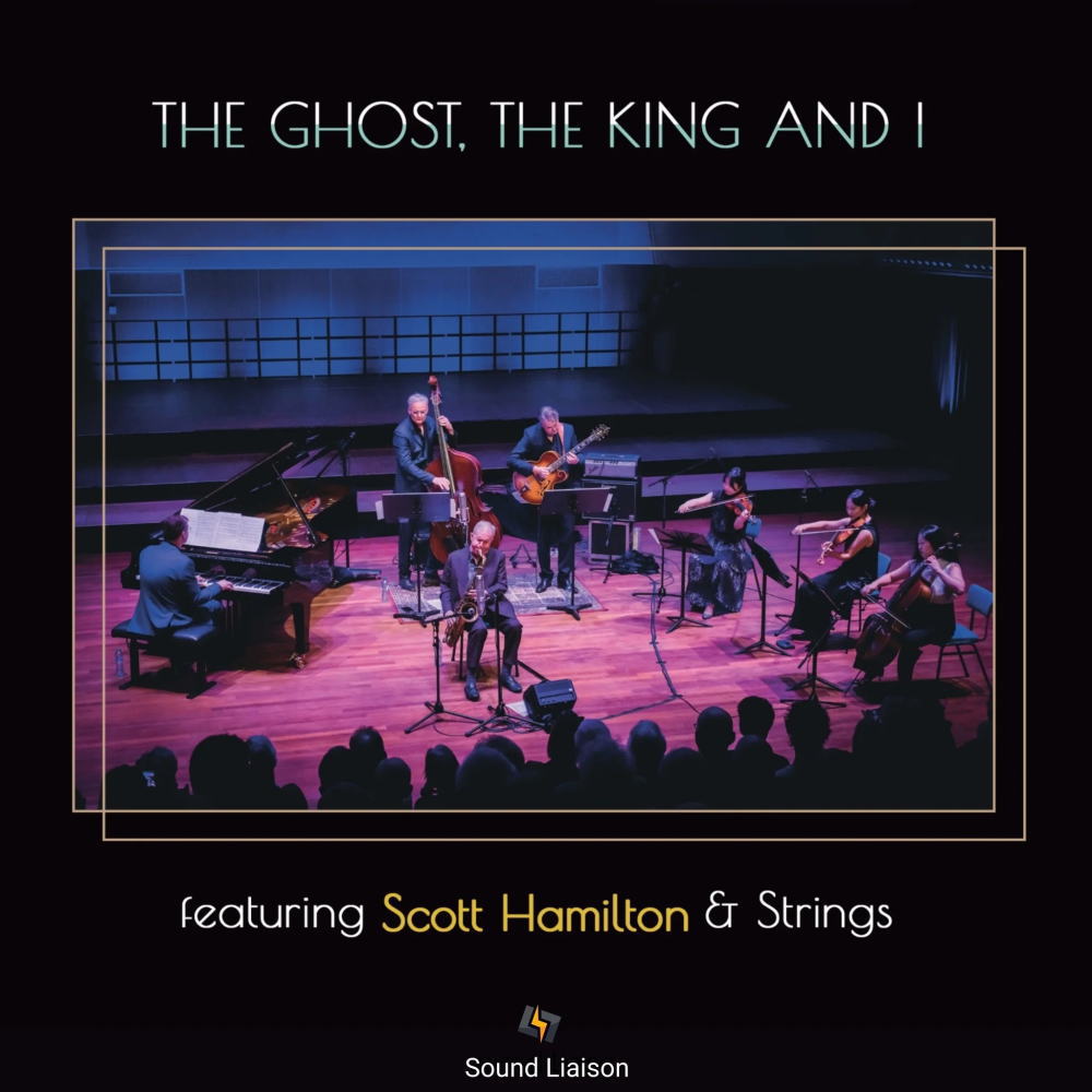 画像1: 【HYBRID SACD】CD The Ghost, The King And I ザ・ゴースト・ザ・キング・アンド・アイ / Featuring Scott Hamilton & Strings   「Sound Liaison」の極上音響で味わう、熟練のテナー奏者、スコット・ハミルトンと名手の息遣い  
