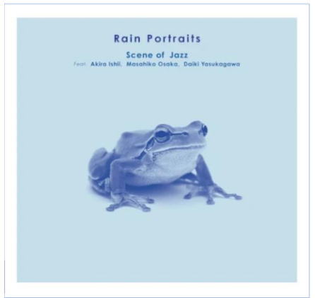 画像1: CD SCENE OF JAZZ シーン・オブ・ジャズ【石井彰(p)、大坂昌彦(ds)、安ヵ川大樹(b)】　/ Rain Portraits   熟成を重ねた3人が、10の雨の肖像画（ポートレイト）を純度高く描き出す。  