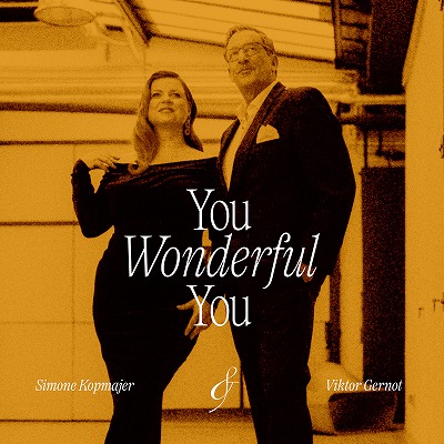 画像1: CD Simone Kopmajer, Viktor Gernot シモーネ・コップマイヤー & ヴィクター・ガーノット / You Wonderful You   「Take Five」からビル・ウィザースまで。時空を超えて旅するサウンド・ジャーニーへようこそ。20世紀の愛した旋律が、今よみがえる。  