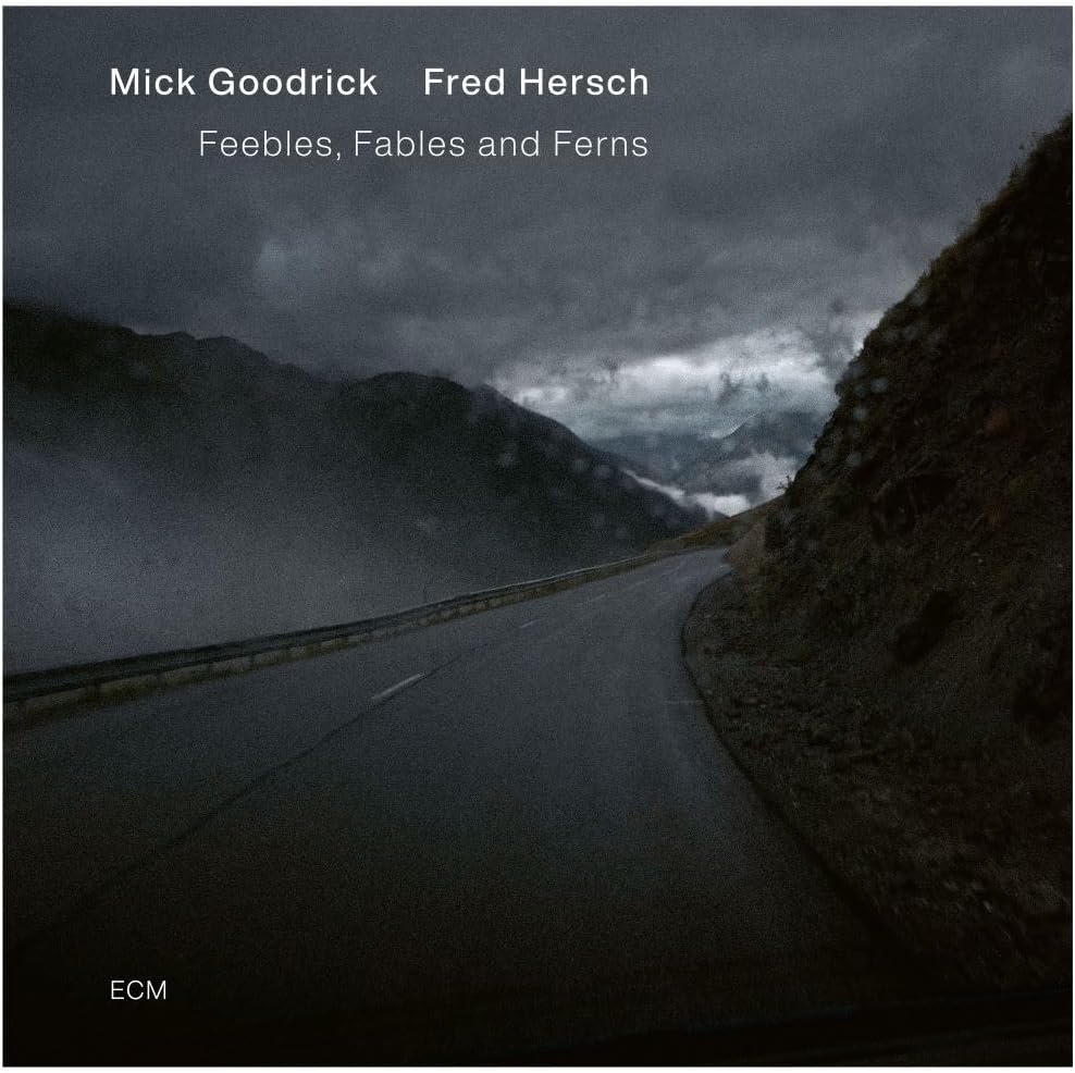 Mick Goodrick & Fred Hersch / Feebles, Fables and Ferns