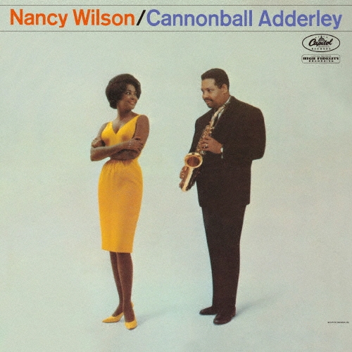画像1: SHM-CD  Nancy Wilson & Cannonball Adderley  ナンシー・ウィルソン&キャノンボール・アダレイ  /  Nancy Wilson & Cannonball Adderley  ナンシー・ウィルソン&キャノンボール・アダレイ