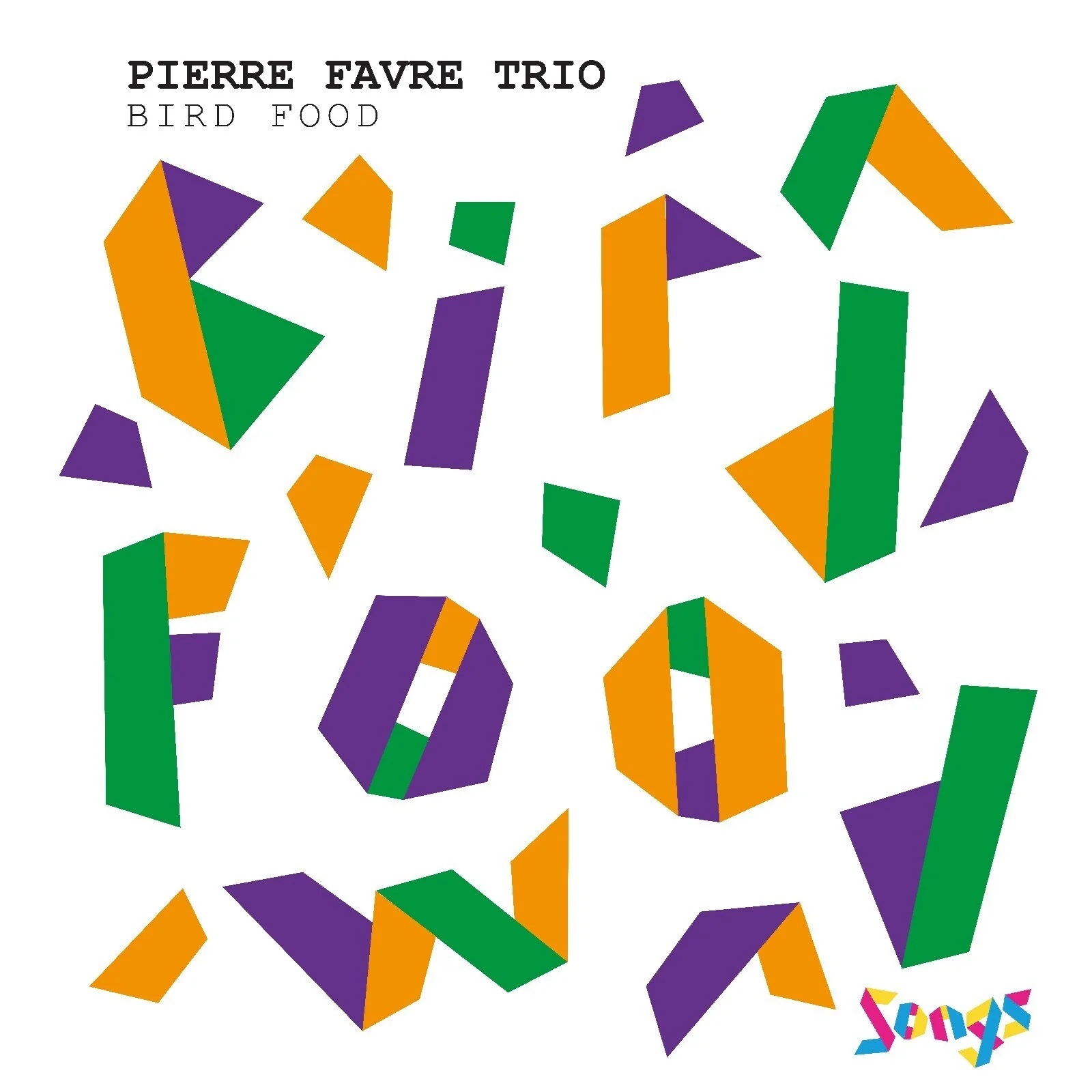 Pierre Favre Trio / Bird Food