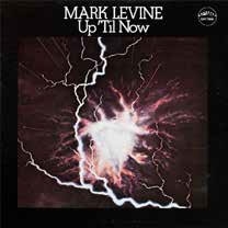 画像1: 国内盤CD　MARK LEVINE  マーク・レヴィーン  /  Up 'Til Now  アップ・ティル・ナウ    西海岸の開放感と緻密な緊張感。スピリチュアル・ラテン・ジャズ名作が初CD化!  