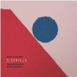 画像1: CD Francesca Han フランチェスカ・ハン / Sisyphus (シーシュポス)     ピアニスト、フランチェスカ・ハンが須川崇志・石若駿と共に刻んだ、ピアノ・トリオの緊密なる対話の記録。  