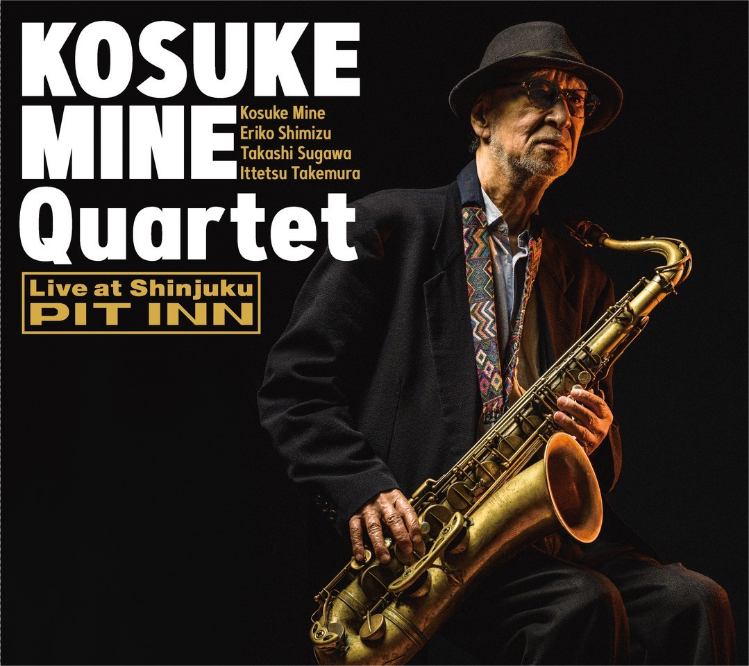 CD 峰厚介 KOSUKE MINE / 峰 厚介カルテットLive at The Shinjuku PIT