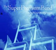 画像1: CD THE SUPER PREMIUM BAND  スーパー・プレミアム・バンド  /  SOFTLY, AS IN A MORNING SUNRISE  朝日のようにさわやかに