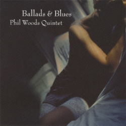 画像1: 完全限定180g重量盤2枚組LP PHIL WOODS QUINTET フィル・ウッズ・クインテット /  BALLLADS  &  BLUES  バラード&ブルース