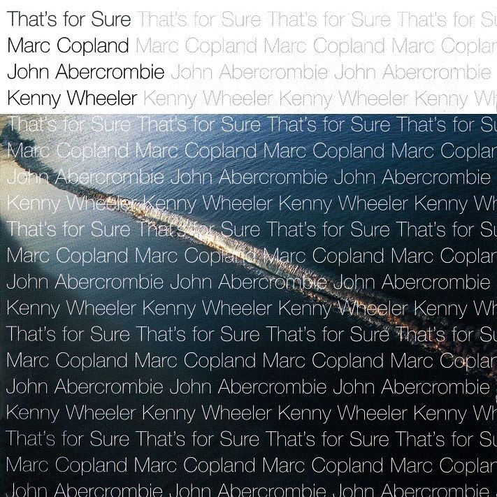 画像1: CD  MARC COPLAND,JOHN ABERCROMBIE,KENNY WHEELER  マーク・コープランド〜ジョン・アバークロンビー〜ケニー・ホイーラー  / THAT'S FOR SURE  ザッツ・フォー・シュア