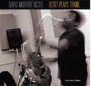 画像1: CD  DAVID MURRAY OCTET デヴィッド・マレイ・オクテット /   OCTET  PLAYS TRANE  オクテット・プレイズ・トレーン