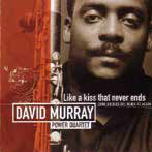 画像1: CD DAVID MURRAY POWER QURTET デヴィッド・マレイ・パワー・カルテット /  ライク・ア・キス・ザット・ネヴァー・エンズ