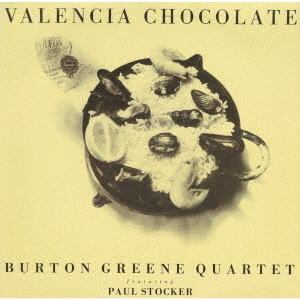 画像1: CD Burton Greene Quartet バートン・グリーン・カルテット・フィーチャリング・ポール・ストッカー /  ヴァレンシア・チョコレート(完全限定生産盤)