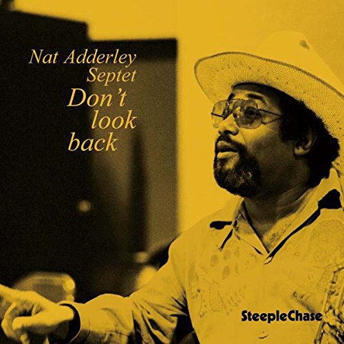 画像1: 【STEEPLE CHASE創設45周年記念】  CD Nat Adderley Septet ナット・アダレイ・セプテット / Don't Look Back