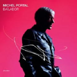 画像1: CD MICHEL PORTAL ミシェル・ポルタル / BAILADOR