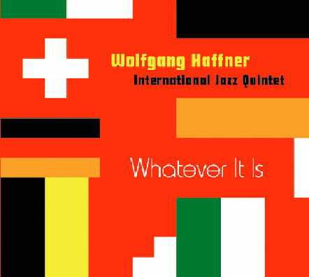 画像1: CD   Wolfgang Haffner International Jazz Quintet ウォルフガング・ハフナー・インターナショナル・ジャズ・クインテット / WHATEVER IT IS