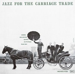 画像1: UHQ-CD   GEORGE WALLINGTON QUINTET ジョージ・ウォーリントン・クインテット /    JAZZ FOR THE CARRIAGE TRADE ジャズ・フォー・ザ・キャリッジ・トレード