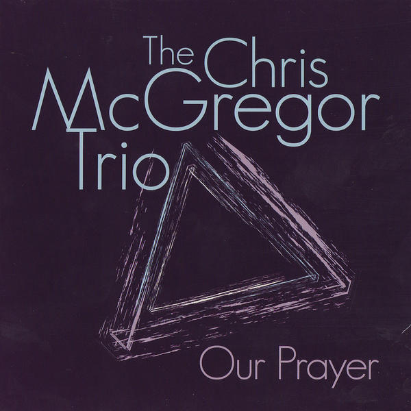画像1: アブストラクトに徹した'69年の鮮烈ピアノ・トリオ編CD !! CHRIS McGREGOR TRIO (クリス・マクレガー) / OUR PRAYER