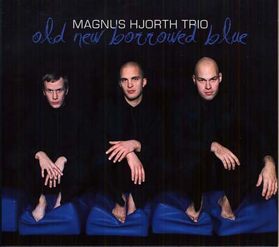 画像1: 硬派かつファンキーな、芯の通った旨口ピアノ会心打!! CD MAGNUS HJORTH TRIO / OLD NEW BORROWED BLUE