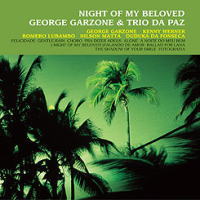 画像1: W紙ジャケットCD   GEORGE GARZONE AND TRIO DA PAZ ジョージ・ガゾーン・アンド・トリオ・ダ・パズ  /  恋とボサノバの夜  NIGHT  OF MY BELOVED  